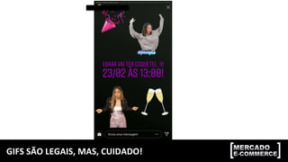 GIFS	SÃO	LEGAIS,	MAS,	CUIDADO!	
 