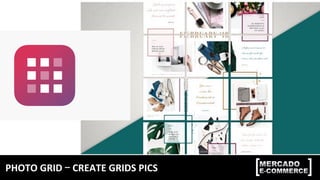 PHOTO	GRID	–	CREATE	GRIDS	PICS	
 