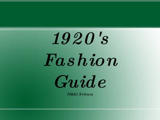 1920's Fashion Guide Nikki Sriram 