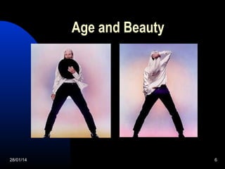 Age and Beauty

28/01/14

6

 