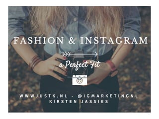Fashion and instagram, a perfect fit