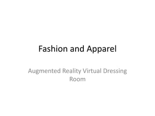 Fashion and Apparel Augmented Reality Virtual Dressing Room 