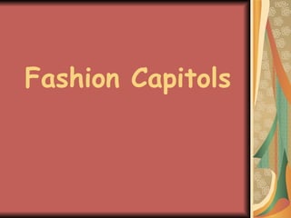 Fashion Capitols 