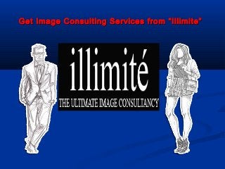 Get Image Consulting Services ffrroomm ““IIlllliimmiittee”” 
 