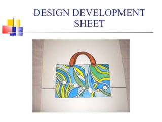 DESIGN DEVELOPMENT SHEET 