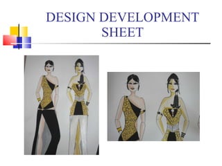 DESIGN DEVELOPMENT SHEET 