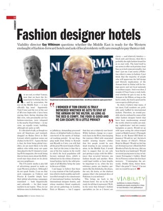 18
COMMENT




          Fashion designer hotels
          Viability director Guy Wilkinson questions whether the Middle East is ready for the Western
          enslaught of fashion-forward hotels and asks if local residents will care enough to pay them a visit

                                                                                                                                                                     classic — and relatively timeless —
                                                                                                                                                                     black suits and dresses, then this is
                                                                                                                                                                     probably the right fashion brand for
                                                                                                                                                                     us to start with. The hotel itself to
                                                                                                                                                                     me seems to offer such pristine clean
                                                                                                                                                                     lines as to lack some personality, but
                                                                                                                                                                     that’s just me. I am surely a Philis-
                                                                                                                                                                     tine when it comes to fashion. I just
                                                                                                                                                                     think that the majority of people
                                                                                                                                                                     who will appreciate the full design
                                                                                                                                                                     and lifestyle implications of the
                                                                                                                                                                     Armani hotel in Dubai will be for-
                                                                                                                                                                     eign guests and not local nationals
            COLUMNIST
                                                                                                                                                                     or resident expats. And even then, I
                                                                                                                                                                     wonder if Tom Cruise is truly both-
                   re we cool, or what? I mean,                                                                                                                      ered whether he gets to stay at the


          A        now that we have the Ar-
                   mani hotel in Dubai, the city
                   — and by association, the
          rest of the Middle East — is now
          ofﬁcially hip, man! Apparently
                                                    Giorgio Armani recently launched the Armani hotel in Dubai — but will local residents be regular guests there?



                                                              I WONDER IF TOM CRUISE IS TRULY
                                                                                                                                                                     Armani or the Hilton, as long as the
                                                                                                                                                                     bed is comfy, the food is good and he
                                                                                                                                                                     can escape to a little privacy.
                                                                                                                                                                        In short, I believe that many, if
                                                                                                                                                                     not most, Gulf residents are prob-
          Tom Cruise and the rest of the cast                 BOTHERED WHETHER HE GETS TO STAY AT                                                                    ably quite bafﬂed by international
          of Mission Impossible 4 have been                                                                                                                          fashion. Therefore, we would pos-
          staying there during shooting (the
                                                              THE ARMANI OR THE HILTON, AS LONG AS                                                                   sibly also be confused by some of the
          ﬁlm crew, who presumably are less                   THE BED IS COMFY, THE FOOD IS GOOD AND                                                                 other fashion designer hotels that
          fashion-conscious, were relegated                   HE CAN ESCAPE TO A LITTLE PRIVACY                                                                      have been mushrooming around
          to the nearby Dusit Dubai — in my                                                                                                                          the world, which in reality are seek-
          view, an equally iconic building,                                                                                                                          ing ‘sophisticates’ and not country
          although not quite as tall).                                                                                                                               bumpkins as guests. Would we go
             It’s this kind of talk, as though we   or jallabiyas, demanding processed                        that they are a relatively rare breed.                 wild upon seeing the zebra-striped
          were all Americans and routinely          cheese, or delighted ladies in abayas                     While fashions change on a quar-                       carpet at Ralph Lauren’s Pineapple
          shopped on Rodeo Drive in Hol-            convinced of the merits of biologi-                       terly basis in the West, thus keeping                  House at the Round Hill Hotel in
          lywood, which somehow seems out           cal washing powder. In our shop-                          the runways ﬁlled with emaciated                       Jamaica? Would we ‘get’ the kitsch
          of place in the GCC. I guess the fact     ping malls from Dubai to Kuwait                           models wearing bizarre clothes                         room themes of Diesel’s Pelican
          is that, far from being global trav-      and Riyadh to Cairo, you will ﬁnd                         that few people would be seen                          Hotel in Miami? Would we feel hip
          ellers, we are more likely to be telly    all the great Western brands of fash-                     dead wearing in any normal situ-                       at Christian Lacroix’s Hotel du Petit
          addicts who while away our spare          ion. And yet the irony is that this is                    ation, in the Middle East, I would                     Moulin in Paris (by the way, did you
          time glued to the E! channel or read-     one of the few regions in the world                       dare to suggest that we are only                       hear that he was bankrupt)? Would
          ing Hello magazine, the result being      in which the local population still                       just getting to grips with the differ-                 we resent paying more to stay in Sal-
          that we know more about the Holly-        favours national dress, which is                          ences that occurred between one                        vatore Ferragamo’s Gallery Hotel
          wood stars than about we do about         deﬁned not by the whims of interna-                       fashion decade and another. How                        Art in Florence (where the brochure
          our own neighbours.                       tional fashion, but by the solid prin-                    could lapel widths or hem lengths                      instructs: “Contemplate the art-
             The US-centric media is also full      ciple of all Muslims being the same                       be important to us, when the key                       works. Dislike them, Adore them.
          of advertising geared to make us          in the eyes of Allah.                                     reference points are timeless gar-                     That’s the point”)? Sorry?! I’m not
          want Western products. Although I            I am happy to believe that there                       ments like the dishdasha, the abaya,                   sure we would be up to it. HME
          do not speak Arabic, I can see that       is a top stratum of the Gulf popula-                      the sari, the kurta, or the shalwar
          such companies as Unilever and            tion which is both wealthy and well-                      qameez (that’s the national dress of
          Procter & Gamble simply have              travelled enough to be connoisseurs                       Pakistan, to you and me)?
          their global advertising campaigns        of international fashion (including                         This brings me back to the
          translated — both linguistically          international designer hotels), and                       Armani hotel. Are we in the Gulf
                                                                                                                                                                      Guy Wilkinson is a director of Viability, a
          and culturally — for their target         whose members blend seamlessly                            ready for all that it represents? Well,
                                                                                                                                                                      hospitality and property consulting ﬁrm in Dubai.
          markets in our region. Thus, we see       into jet-set gatherings in London,                        in the sense that Armani’s fashion                      For more information, e-mail: guy@viability.ae
          delirious men in dishdashas, thobes       Paris or Monaco — but I suggest                           specialities (as far as I know) are


          December 2010 • Hotelier Middle East                                                                                                                              www.hoteliermiddleeast.com
 