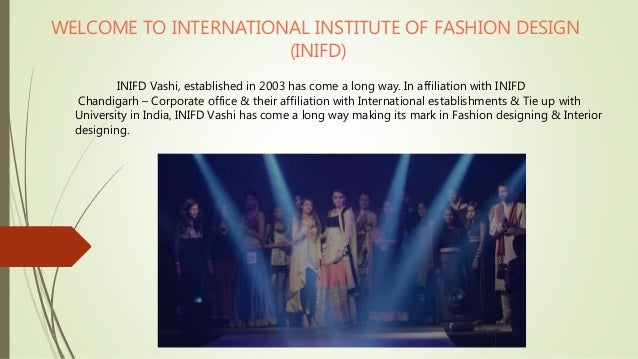 Inifd Vashi Fashion designing courses in navi mumbai Fashion Inifd Vashi Fashion designing courses in navi mumbai Fashion