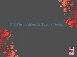 HND in Fashion & Textile Design 