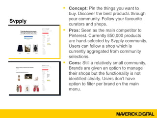  Concept: Pin the things you want to
           buy. Discover the best products through
           your community. Follow...