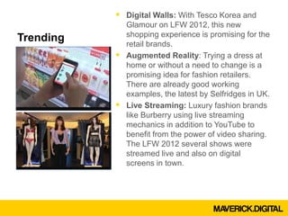  Digital Walls: With Tesco Korea and
             Glamour on LFW 2012, this new
             shopping experience is promi...