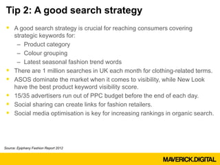 Tip 2: A good search strategy
  A good search strategy is crucial for reaching consumers covering
      strategic keyword...
