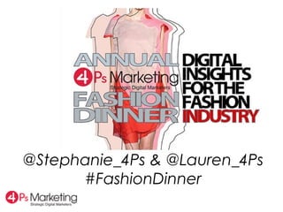 @Stephanie_4Ps & @Lauren_4Ps
#FashionDinner
 