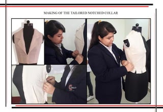 MAKING OF THE TAILORED NOTCHED COLLAR
 