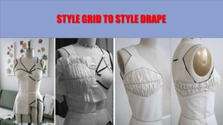 STYLE GRID TO STYLE DRAPE
 