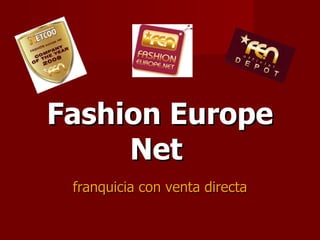 Fashion Europe Net   franquicia con venta directa 