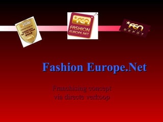 Fashion Europe.Net   Franchising concept via directe verkoop 