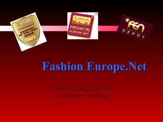 Fashion Europe.Net   Franchising concept via directe verkoop 
