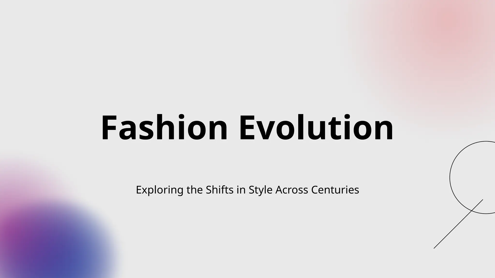 Fashion Evolution
Exploring the Shifts in Style Across Centuries
 