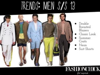 ● Double
  Breasted
  Blazers
● Classic Look
● Summer
  Coats
● Neon
● Suit Shorts
 