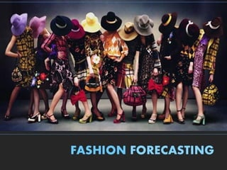 Fashion and forecasting