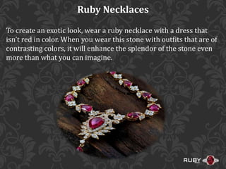 Fashion guide on how to style your ruby jewelry