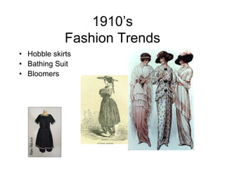 1910’sFashion TrendsHobble skirtsBathing SuitBloomers