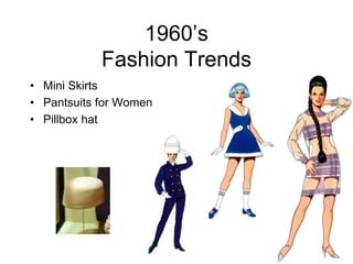 1960’sFashion TrendsMini SkirtsPantsuits for WomenPillbox hat
