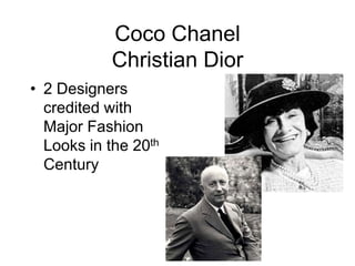 Coco ChanelChristian Dior2 Designers credited with Major Fashion Looks in the 20th Century