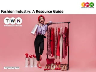 Fashion Industry: A Resource Guide
 