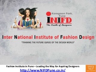 Fashion Institute in Pune – Leading the Way for Aspiring Designers
http://www.NIFDPune.co.in/
 