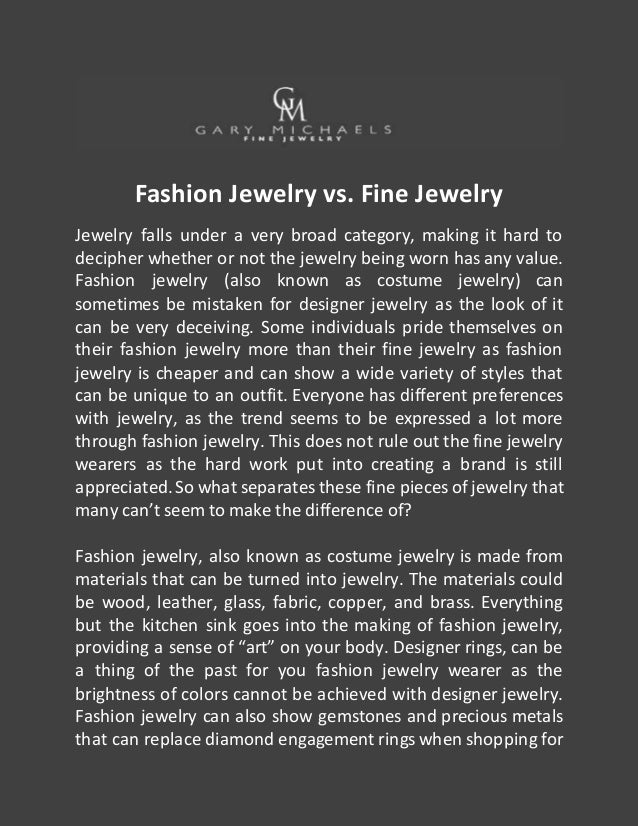 Fashion Jewelry vs. Fine Jewelry GaryMichaelsFineJewelry