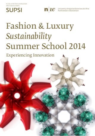 Fashion & Luxury
Sustainability
Summer School 2014
Experiencing Innovation
 