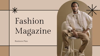 Fashion
Magazine
Business Plan
 