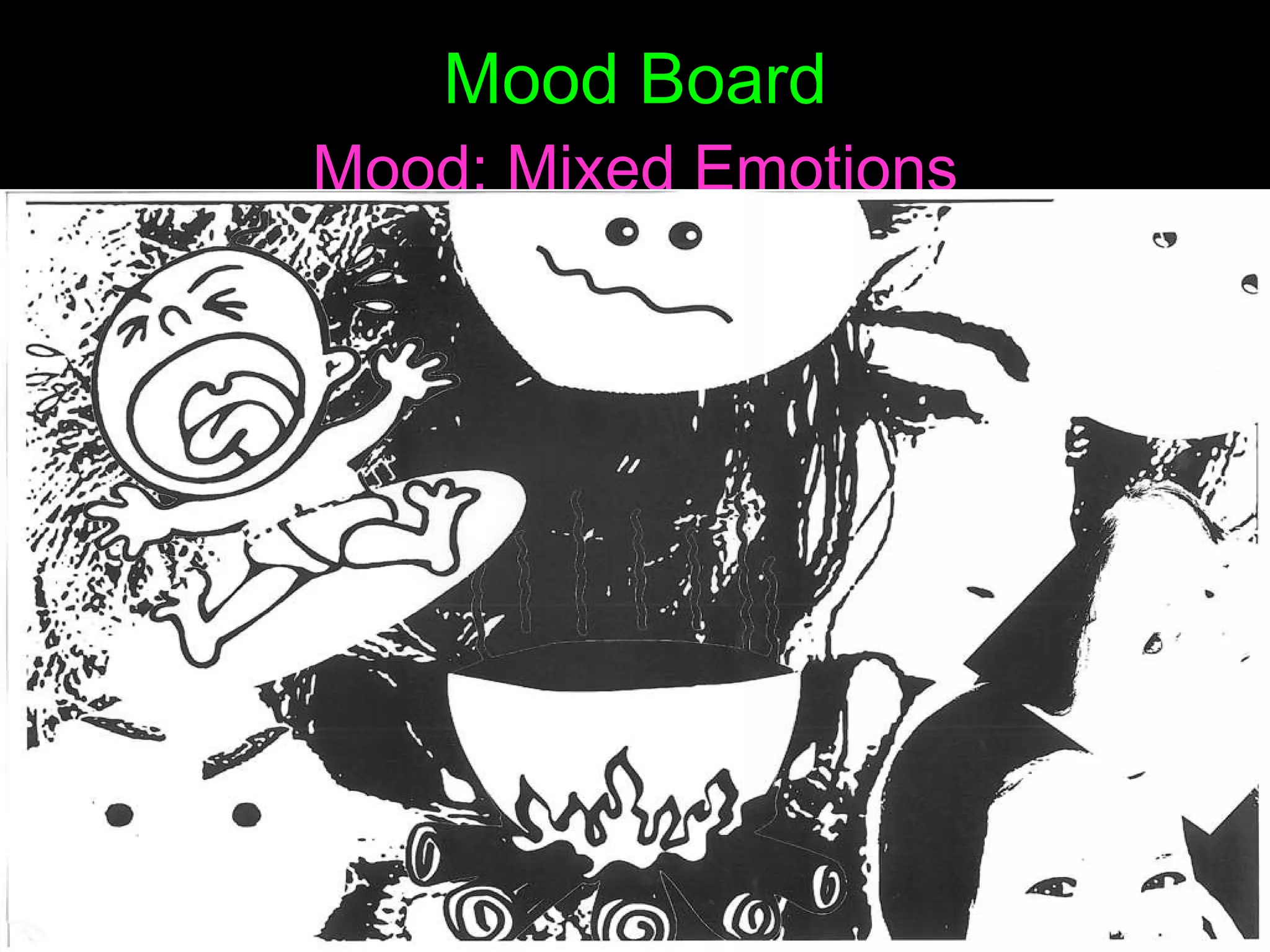 Mood Board Mood: Mixed Emotions