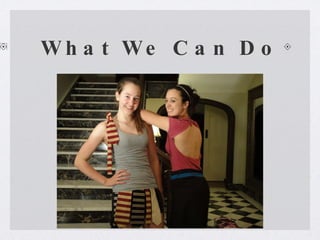 What We Can Do 