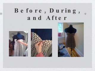 Before, During, and After 