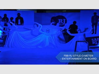 FBB RJ STYLE-O-METER
- ENTERTAINMENT ON BOARD
 