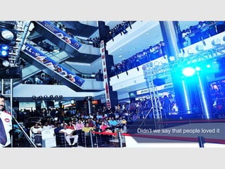 Didn‟t we say that people loved it
 