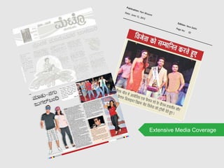 Extensive Media Coverage
 