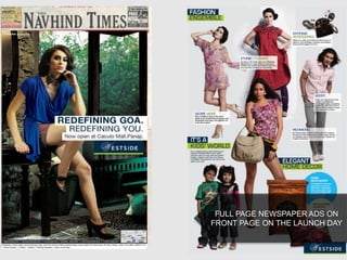 FULL PAGE NEWSPAPER ADS ON
FRONT PAGE ON THE LAUNCH DAY
 