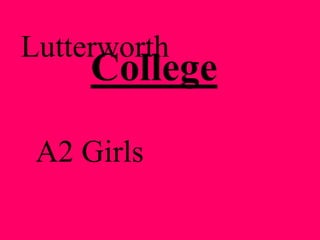 Lutterworth College A2 Girls 