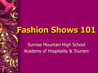 Fashion Shows 101 Sunrise Mountain High School Academy of Hospitality & Tourism 