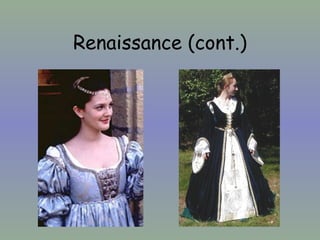 Renaissance (cont.) 
 