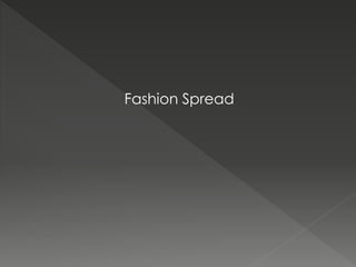 Fashion Spread
 