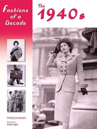 Fashions the 1940