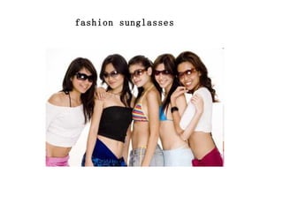 fashion sunglasses 