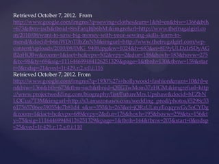 Retrieved October 7, 2012. From
http://www.google.com/imgres?q=sewing+clothes&um=1&hl=en&biw=1366&bih
=673&tbm=isch&tbnid=8rsFarqItjb6bM:&imgrefurl=http://www.thefrugalgirl.co
m/2010/08/want-to-save-big-money-with-your-sewing-skills-learn-to-
mend/&docid=b6niWDnT0hZnNM&imgurl=http://www.thefrugalgirl.com/wp-
content/uploads/2010/08/IMG_9408.jpg&w=1024&h=683&ei=8E9yULDzIrSDyAG
B2oHQBw&zoom=1&iact=hc&vpx=502&vpy=2&dur=158&hovh=183&hovw=275
&tx=98&ty=69&sig=111644699484126251329&page=1&tbnh=130&tbnw=159&star
t=0&ndsp=21&ved=1t:429,r:2,s:0,i:116
Retrieved October 7, 2012. From
http://www.google.com/imgres?q=1930%27s+hollywood+fashion&num=10&hl=e
n&biw=1366&bih=673&tbm=isch&tbnid=QEGTwMom37zHGM:&imgrefurl=http
://www.projectwedding.com/biography/list/FutureMrs.Upshaw&docid=hEZbN
LQCua7T3M&imgurl=http://s3.amazonaws.com/wedding_prod/photos/f5298c33
617565706ee390554e7b81d4_s&w=350&h=263&ei=jQRzULmyEcqqywGv5oCYDg
&zoom=1&iact=hc&vpx=689&vpy=2&dur=176&hovh=195&hovw=259&tx=156&t
y=75&sig=111644699484126251329&page=1&tbnh=144&tbnw=203&start=0&ndsp
=25&ved=1t:429,r:12,s:0,i:110
 