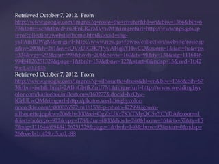 Retrieved October 7, 2012. From
http://www.google.com/imgres?q=rosie+the+riveter&hl=en&biw=1366&bih=6
73&tbm=isch&tbnid=ru3FnLR2rMVywM:&imgrefurl=http://www.nps.gov/p
wro/collection/website/home.htm&docid=shg-
ysPAmJDWgM&imgurl=http://www.nps.gov/pwro/collection/website/rosie.jp
g&w=200&h=261&ei=cQVzUIG3K7PyyAHqkYHwCQ&zoom=1&iact=hc&vpx
=334&vpy=293&dur=995&hovh=208&hovw=160&tx=91&ty=131&sig=1116446
99484126251329&page=1&tbnh=159&tbnw=122&start=0&ndsp=15&ved=1t:42
9,r:1,s:0,i:145
Retrieved October 7, 2012. From
http://www.google.com/imgres?q=silhouette+dress&hl=en&biw=1366&bih=67
3&tbm=isch&tbnid=2ABnGbttkZuU7M:&imgrefurl=http://www.weddingbyc
olor.com/katieebee/milestones/160277&docid=hzQyc-
lGrULwQM&imgurl=http://photos.weddingbycolor-
nocookie.com/p000026572-m161536-p-photo-422994/gown-
silhouette.jpg&w=206&h=300&ei=OgZzUKr7KYTMyQG5zYCYDA&zoom=1
&iact=hc&vpx=922&vpy=178&dur=4800&hovh=240&hovw=164&tx=57&ty=15
7&sig=111644699484126251329&page=1&tbnh=140&tbnw=95&start=0&ndsp=
26&ved=1t:429,r:5,s:0,i:88
 