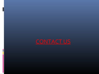                     CONTACT US
 
